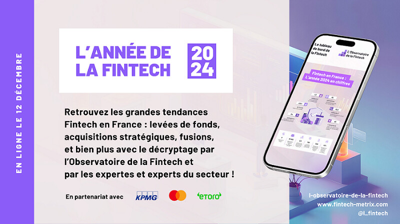 L’Année de la Fintech 2024 : Portée par un vent nouveau, la Fintech est repartie