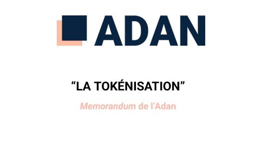 Publication du memorandum de l’Adan sur la tokenisation