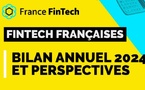 France FinTech publie le bilan annuel de son écosystème