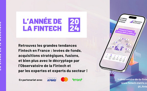 L’Année de la Fintech 2024 : Portée par un vent nouveau, la Fintech est repartie